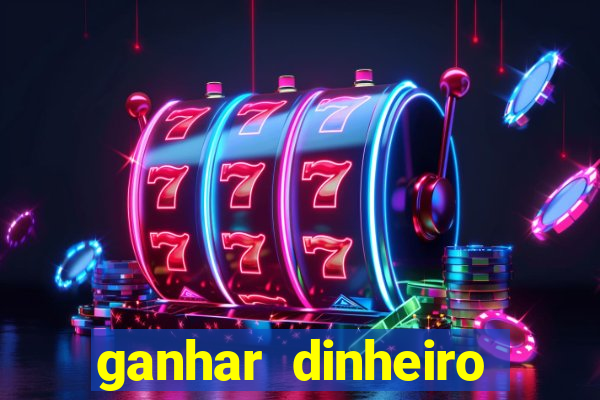 ganhar dinheiro jogando sem depositar nada